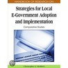 Handbook of Research on Strategies for Local E-Government Adoption and Implementation by Reddick/