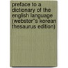 Preface to a Dictionary of the English Language (Webster''s Korean Thesaurus Edition) door Inc. Icon Group International