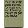 The 2007-2012 World Outlook for Integrating and Totalizing Meters for Gas and Liquids by Inc. Icon Group International