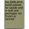 The 2009-2014 World Outlook for Salads Sold in Bulk and Packages Not Frozen or Canned door Inc. Icon Group International
