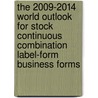The 2009-2014 World Outlook for Stock Continuous Combination Label-Form Business Forms door Inc. Icon Group International