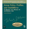 Group Policy, Profiles, And Intellimirror For Windows2003, Windows Xp, And Windows 2000 door Jeremy Moskowitz