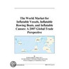 The World Market for Inflatable Vessels, Inflatable Rowing Boats, and Inflatable Canoes by Inc. Icon Group International