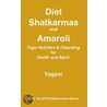 Diet, Shatkarmas and Amaroli - Yogic Nutrition & Cleansing for Health and Spirit (eBook) door Yogani