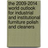 The 2009-2014 World Outlook for Industrial and Institutional Furniture Polish and Cleaners door Inc. Icon Group International