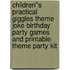 Children''s Practical Giggles Theme Joke Birthday Party Games and Printable Theme Party Kit