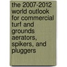 The 2007-2012 World Outlook for Commercial Turf and Grounds Aerators, Spikers, and Pluggers door Inc. Icon Group International
