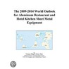 The 2009-2014 World Outlook for Aluminum Restaurant and Hotel Kitchen Sheet Metal Equipment door Inc. Icon Group International