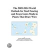 The 2009-2014 World Outlook for Steel Fencing and Fence Gates Made in Plants That Draw Wire door Inc. Icon Group International