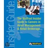 The WetFeet Insider Guide to Careers in Asset Management and Retail Brokerage, 2004 edition by Wetfeet