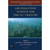 Air Pollution Science for the 21st Century. Developments in Environmental Science, Volume 1. by W.T. Sturges