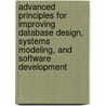 Advanced Principles for Improving Database Design, Systems Modeling, and Software Development door Keng Siau