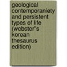 Geological Contemporaniety and Persistent Types of Life (Webster''s Korean Thesaurus Edition) door Inc. Icon Group International