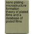 Nano Plating - Microstructure Formation Theory of Plated Films and a Database of Plated Films