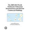 The 2009-2014 World Outlook for Fabricated Structural Iron and Steel for Commercial Buildings door Inc. Icon Group International