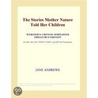 The Stories Mother Nature Told Her Children (Webster''s Chinese Simplified Thesaurus Edition) door Inc. Icon Group International