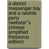 A District Messenger Boy and a Necktie Party (Webster''s Chinese Simplified Thesaurus Edition) door Inc. Icon Group International