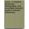Coma - A Medical Dictionary, Bibliography, and Annotated Research Guide to Internet References by Icon Health Publications