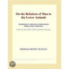 On the Relations of Man to the Lower Animals (Webster''s Chinese Simplified Thesaurus Edition) door Inc. Icon Group International