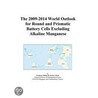 The 2009-2014 World Outlook for Round and Prismatic Battery Cells Excluding Alkaline Manganese by Inc. Icon Group International