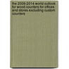 The 2009-2014 World Outlook for Wood Counters for Offices and Stores Excluding Custom Counters door Inc. Icon Group International
