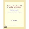 The Story of Creation as told by Theology and by Science (Webster''s Korean Thesaurus Edition) door Inc. Icon Group International