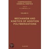 Mechanism and Kinetics of Addition Polymerizations. Comprehensive Chemical Kinetics, Volume 31. door M. Kucera