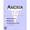 Anoxia - A Medical Dictionary, Bibliography, and Annotated Research Guide to Internet References door Icon Health Publications