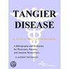 Tangier Disease - A Bibliography and Dictionary for Physicians, Patients, and Genome Researchers by Icon Health Publications