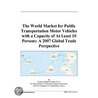 The World Market for Public Transportation Motor Vehicles with a Capacity of At Least 10 Persons door Inc. Icon Group International