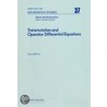 Transmutation and operator differential equations. North-Holland Mathematics Studies, Volume 37. by Robert Carroll