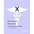 X-rays - A Medical Dictionary, Bibliography, and Annotated Research Guide to Internet References