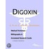 Digoxin - A Medical Dictionary, Bibliography, and Annotated Research Guide to Internet References