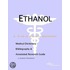 Ethanol - A Medical Dictionary, Bibliography, and Annotated Research Guide to Internet References