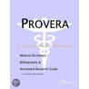 Provera - A Medical Dictionary, Bibliography, and Annotated Research Guide to Internet References by Icon Health Publications