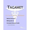 Tagamet - A Medical Dictionary, Bibliography, and Annotated Research Guide to Internet References door Icon Health Publications