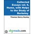 The Collected Essays of Thomas Henry Huxley, Volume 6 (Hume, with Helps to the Study of Berkeley)
