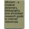 Albinism - A Medical Dictionary, Bibliography, and Annotated Research Guide to Internet References door Icon Health Publications