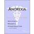 Anorexia - A Medical Dictionary, Bibliography, and Annotated Research Guide to Internet References