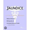 Jaundice - A Medical Dictionary, Bibliography, and Annotated Research Guide to Internet References door Icon Health Publications