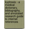 Kyphosis - A Medical Dictionary, Bibliography, and Annotated Research Guide to Internet References door Icon Health Publications