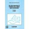 Reclamation of Former Coal Mines and Steelworks, The. Studies in Environmental Science, Volume 56. door J.P. Palmer