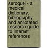 Seroquel - A Medical Dictionary, Bibliography, and Annotated Research Guide to Internet References door Icon Health Publications