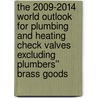 The 2009-2014 World Outlook for Plumbing and Heating Check Valves Excluding Plumbers'' Brass Goods by Inc. Icon Group International