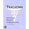 Trachoma - A Medical Dictionary, Bibliography, and Annotated Research Guide to Internet References door Icon Health Publications