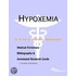 Hypoxemia - A Medical Dictionary, Bibliography, and Annotated Research Guide to Internet References