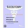 Ileostomy - A Medical Dictionary, Bibliography, and Annotated Research Guide to Internet References door Icon Health Publications