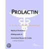 Prolactin - A Medical Dictionary, Bibliography, and Annotated Research Guide to Internet References door Icon Health Publications