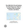 The 2009-2014 World Outlook for Knit Outerwear Made in Knitting Mills Excluding Sweaters and Shirts by Inc. Icon Group International