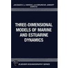 Three-Dimensional Models of Marine and Estuarine Dynamics. Elsevier Oceanography Series, Volume 45. by Unknown